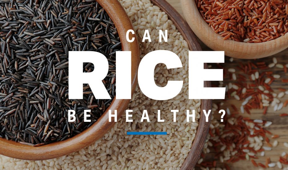 Can Rice Be Healthy?
